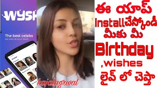 Kajal agarwal promote the new app for say birthday wishes of her fans || kajal latest