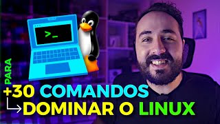 30 Comandos do Terminal Linux BÁSICOS que você PRECISA SABER para ser um HACKER