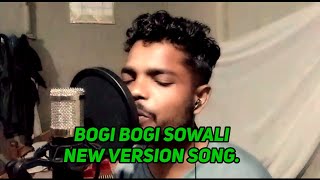 Bogi Bogi Sowali| New Version Song Mr Babuli| Montumoni Saikia.