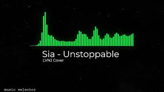 Sia - Unstoppable -LVNJ metal Cover- / energetic passive music/