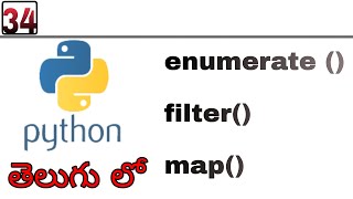 enumerate , map and filter functions | python in Telugu | 34