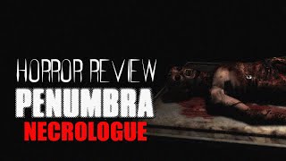 Horror Review: Penumbra Necrologue