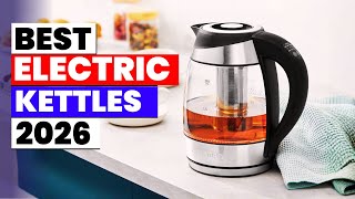The 6 Best Electric Kettles 2026 🔥 Fast Boiling & Smart Temperature Control