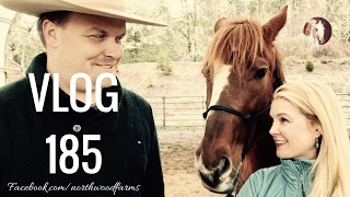 Northwood Farms VLOG 185