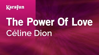 The Power of Love - Céline Dion | Karaoke Version | KaraFun