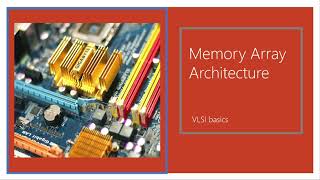 11. Memory Array Architecture | Integrated Circuit Memory