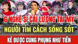 6 nghệ sĩ cải lương ở Mỹ người vật vã để sống, người ngồi mát ăn bát vàng | Sài gòn Xa Nhớ