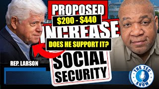 INCREASE for Social Security: Does REP Larson  Support A Social Security Increase?