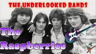 The Underlooked Bands - Raspberries