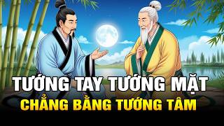 Tướng Tay Tướng Mặt Chẳng Bằng Tướng Tâm | Bí Ẩn Khí Chất Vạn Người Mê