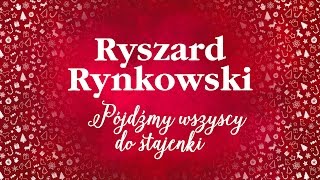 Ryszard Rynkowski - Pójdźmy wszyscy do stajenki