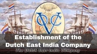 20th March 1602: The Dutch East India Company established