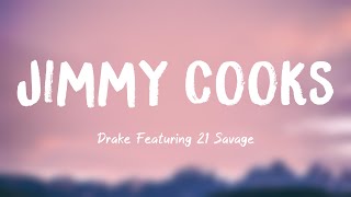 Jimmy Cooks - Drake Featuring 21 Savage {Lyrics Video} ❣