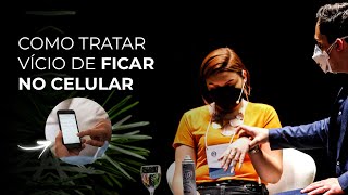 Como Tratar Vício de Ficar no Celular