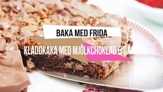 Baka med Frida- Kladdkaka med Mjölkchoklad \u0026 Daim