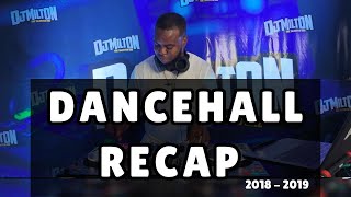 Dancehall Mix | Recap of 2018 - 2019 Hits (DJ MILTON) Masicka, Govana, Alkaline, Squash & More