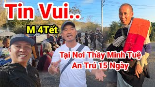 14: Tin Vui Sáng 4 Tết.A Báu Báo Tin Vui..Thầy Minh Tuệ và 10 Sư Phụ Đều Tốt Đẹp Tại Thái Lan