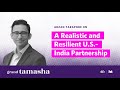 A Realistic and Resilient U.S.-India Partnership | Grand Tamasha