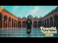 Soul Soothing Nasheed 2025 🌙 | Peaceful Islamic Songs to Relax & Reflect