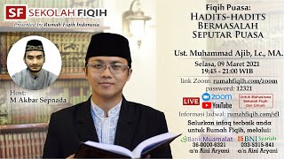 Hadis-Hadis Bermasalah Seputar Puasa - Ustadz Muhammad Ajib, Lc., MA