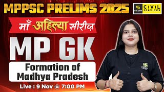 MPPSC Prelims 2025 MP GK | Formation Of Madhya Pradesh | MP GK for MPPSC Pre  | By Nidhi Mam