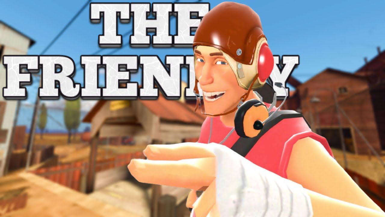 Tf2 Meet The Friendly Youtube