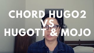 Chord Hugo2 vs. HugoTT \u0026 Mojo 🎧