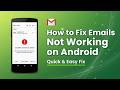 How to Fix Emails Not Working on Android