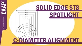 Solid Edge St8 Spotlight - Concentric Diameter Alignment