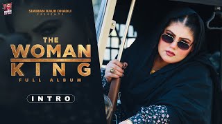 INTRO | THE WOMAN KING - ALBUM | SIMIRAN KAUR DHADLI