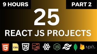 🚀🔥 Build 25 React JS Projects in 9 Hours | React Interview Coding Questions | Part 2