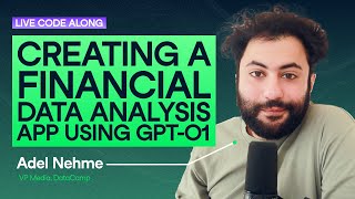 Creating a Financial Data Analysis Application Using ChatGPT-o1