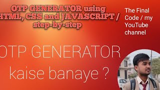 OTP GENERATOR using HTML, CSS and JAVASCRIPT / step-by-step