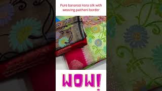 Pure banarasi kora silk with weaving paithani border 1 #short