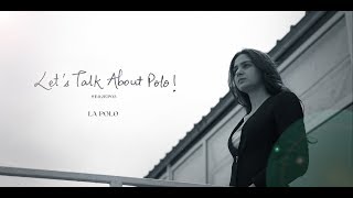 Let's Talk About Polo | Season 02 EP 03| LAPOLO