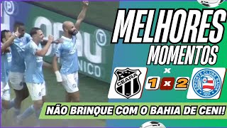 VOZÃO VAI TER PESADELO COM BAHEA! Ceará 1 x 2 Bahia | Melhores Momentos | Copa do Nordeste 2024