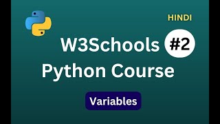 Python W3Schools Course for Beginners #2 | Variables | Hindi
