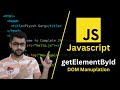 Select Element By Id in Javascript - DOM Manipulation Tutorial