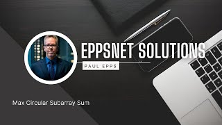 Max Circular Subarray Sum - Amazon, Microsoft, Kadane's Algorithm
