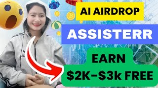 EARN $2K-$3K ASSISTERR AIRDROP POTENTIAL INCOME | HUGE AI CRYPTO PROJECT