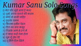 🎵 Kumar Sanu Romantic Solo Songs, Best of Kumar Sanu Solo | Super Hit 90's Songs | Old Is Gold Songs