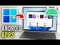 How To Download Android Apps On PC & Laptop - Full Guide