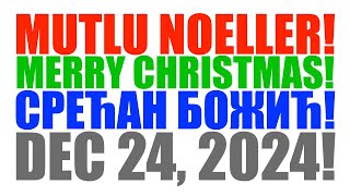 My Rants: Merry Christmas 2024! | Срећан Божић 2024! | Mutlu Noeller 2024!