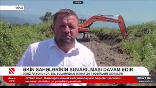 Oğuzda sel sularından mühafizə tədbirləri görülür 31 07 2023 Real Tv