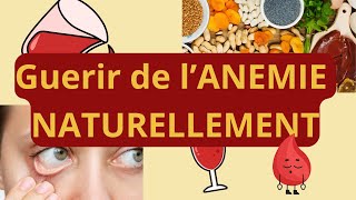 Comment Guérir Une Anémie NATURELLEMENT ? / SANS Médicaments !!