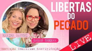 LIVE LIBERTAS DO PECADO | com Sarah Sheeva