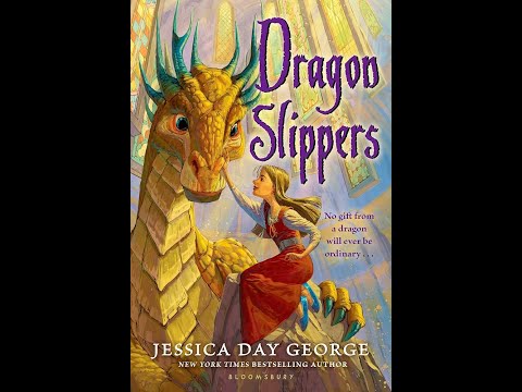 Plot summary, “Dragon Slippers” by Jessica Day George in 5 Minutes - Book Review