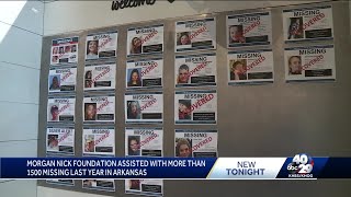 Morgan Nick Foundation assisted with more than 1500 missing last year in Arkansas