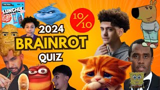 THE ULTIMATE 2024 BRAIN ROT QUIZ (HARD)