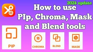 how to use PiP, chroma, blend and mask tool for YouCut video editor app - beginner's guide 2024